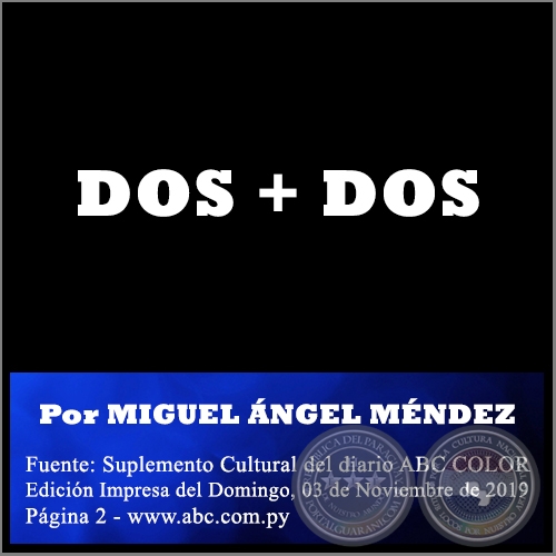 DOS + DOS - Por MIGUEL ÁNGEL MÉNDEZ - Domingo, 03 de Noviembre de 2019
